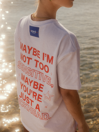 Too Sensitive T-shirt